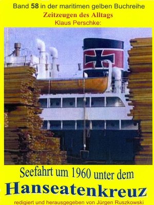 cover image of Seefahrt unter dem Hanseatenkreuz der Hanseatischen Reederei Emil Offen & Co. KG um 1960
